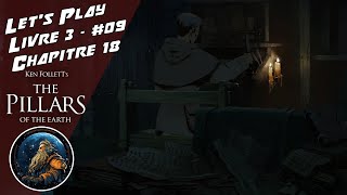 FR Les Piliers de la Terre  Lets Play Livre 3 Episode 09  Le pardon [upl. by Dnalrag866]