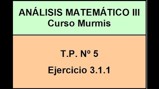 AM3 Murmis  TP 5  Ej 311 [upl. by Leahciam]