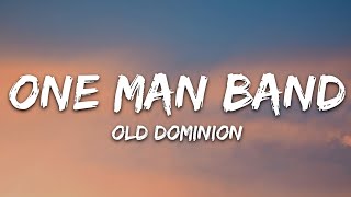 Old Dominion  One Man Band Lyrics [upl. by Oregolac819]