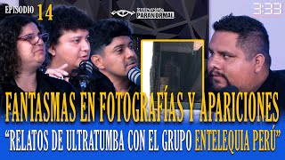 FANTASMAS EN FOTOS Y APARICIONES relatos de ultratumba con EntelequiaPeru  T2 E14 [upl. by Caye]