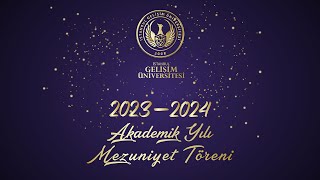 İstanbul Gelişim Üniversitesi 2023  2024 Mezuniyet Töreni 2Gün [upl. by Waverly641]