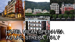 Hotel Milan Speranza Au Lac Stresa Italy [upl. by Almallah]