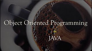 Object Oriented Programming in Java [upl. by Rovaert827]