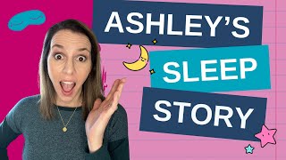 Ashleys Sleep Story  Sleep Tight Without a Fight  Course Review [upl. by Mungam]