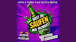 Hast Du Saufen mal probiert 1000 und 1 Nacht MXM amp Chris van Dutch Remix [upl. by Adniral601]