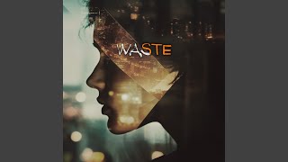 Waste [upl. by Turne]