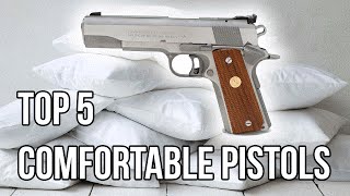 Top 5 Most Comfortable Pistols [upl. by Sanferd487]