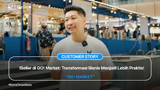 iSeller di GO Market Transformasi Bisnis Menjadi Lebih Praktis [upl. by Yhtur644]