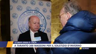 LA GRAN LOGGIA D ITALIA A TARANTO 300 MASSONI PER IL SOLSTIZIO D INVERNO di WALTER BALDACCONI [upl. by Aleydis483]