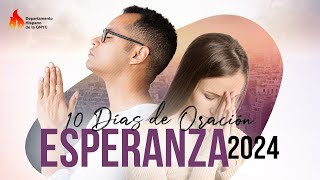 10 Dias de Oración  Esperanza 2024 [upl. by Eardnaed]