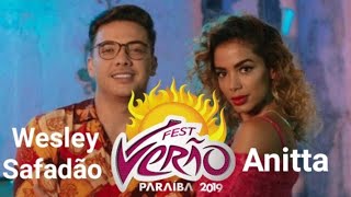 Fest Verão PB 2019  Anitta Wesley Safadão Matheus e Kauan e Jopin  Fest Verão [upl. by Atiuqan]