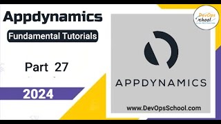 Fundamental Tutorials of AppDynamics  Part27  2024 [upl. by Justis456]