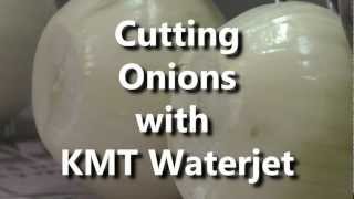 Cutting Onions with KMT Waterjet [upl. by Carlyn]