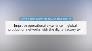 Improving operations and engineering use cases with NavVis IndoorViewer in the 3DEXPERIENCE Platform [upl. by Jeremie]