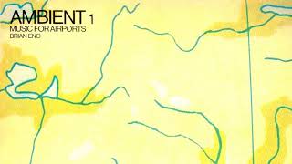 BRIAN ENO 🎵 Ambient 1 ♬ MUSIC FOR AIRPORTS 🎵 Full Album HQ AUDIO [upl. by Corie234]