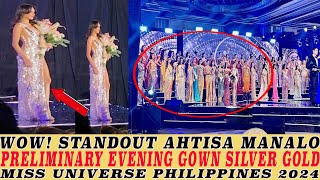 WOW AHTISA MANALO STANDOUT PRELIMINARY EVENING GOWN MISS UNIVERSE PHILIPPINES 2024 [upl. by Ynnatirb728]