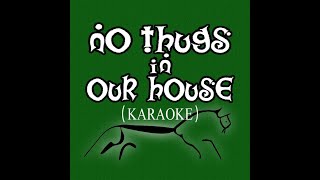 XTC Karaoke  quotNo Thugs In Our Housequot [upl. by Ambros]