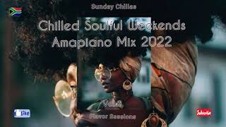 Amapiano Mix June 2022 Chilled Soulful Weekends Sunday Chillas Amapiano Mix Vol 3 Ft Kelvin Momo [upl. by Ernst510]