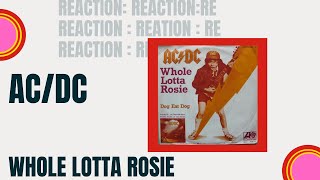 REACTION ACDC Whole Lotta Rosie Live I melted down Ep45 [upl. by Meesak]