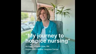 Diane Silva RN shares her journey to hospice nursing [upl. by Irrej399]