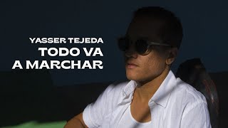 Yasser Tejeda  Todo Va A Marchar Official Visualizer [upl. by Inalial]