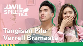 TANGISAN PILU VERRELL BRAMASTA  iWil Spill The Tea [upl. by Nahsrad683]