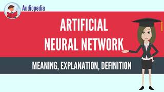 What Is ARTIFICIAL NEURAL NETWORK ARTIFICIAL NEURAL NETWORK Definition amp Meaning [upl. by Lunna]