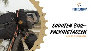 Soorten Bikepackingtassen  Gravel Series [upl. by Carew]