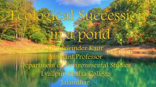 Ecological succession in a Pond [upl. by Ettennal991]