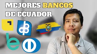 Los MEJORES BANCOS de Ecuador 2024 [upl. by Mcloughlin851]