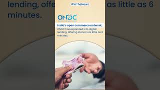 ONDC Enters Digital Lending Get Loans in Just 6 Minutes [upl. by Inneg232]