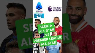 SERIE A ALL STAR VS PREMIER LEAGUE ALL STAR DI FC 25 [upl. by Yentirb]