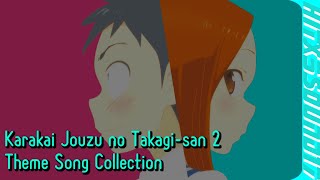 LYRICS Karakai Jouzu no Takagisan 2 Theme Song Collection [upl. by Dias]