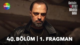 Gelsin Hayat Bildiği Gibi 40 Bölüm Fragman [upl. by Esten]