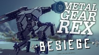 METAL GEAR REX  Besiege 60  Player Creations [upl. by Annovoj882]