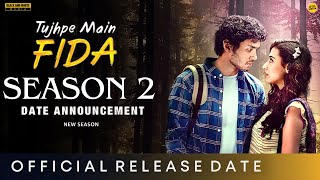 TUJHPE MAIN FIDA SEASON 2 TRAILER  Amazon MiniTV  Tujhpe Main Fida Season 2 Release Date [upl. by Astiram]