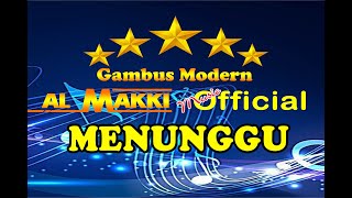 Menunggu COVER GAMBUS MODERN AL MAKKIVoc Faizah Feat Elis [upl. by Efram89]