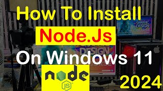 How to Install Nodejs on Windows 11  2024 Update  NodeJS Installation Complete Guide  NodeJS [upl. by Lad]