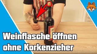 Weinflasche öffnen ohne Korkenzieher  schnell und einfach 🍾🍷 [upl. by Chaffinch]