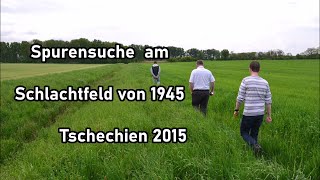 Tschechien  Spurensuche am Schlachtfeld von 1945  Vergessene Gräber  2015 schlachtfeld [upl. by Puklich]