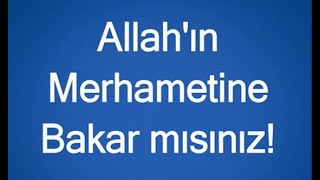 104 Allahın Merhametine Bakar mısınız [upl. by Araz]