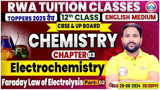 Class 12 Chemistry Chapter 3  Electrochemistry Faraday Law of Electrolysis By Sumit Sir [upl. by Madelin552]