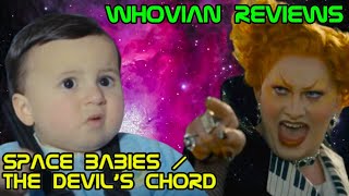 Doctor Who Review Space Babies amp The Devils Chord  Whovian Reviews [upl. by Refitsirhc]