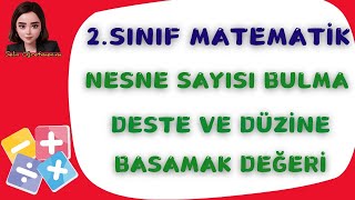 2 Sınıf Matematik  Nesne Sayısı Bulma Deste  Düzine  Basamak Degeri Selin Öğretmen [upl. by Camille]