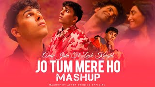 Jo Tum Mere Ho Mashup  Anuv Jain ft Zack Knight  Rula Diya Mashup 2024  After Evening Official [upl. by Yaron800]