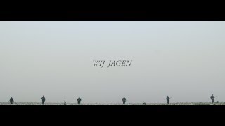 Wij Jagen  We Hunt [upl. by Einnahpets]