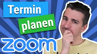 ZOOM Termin Planen in 4 Minuten [upl. by Eamanna89]