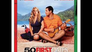 50 First Dates Soundtrack Friday Im In Love [upl. by Enivid]