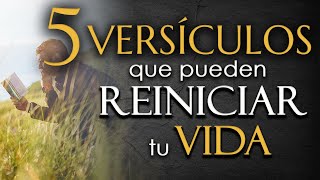 5 VERSÍCULOS de la BIBLIA que pueden REINICIAR TU VIDA [upl. by Ateiluj720]