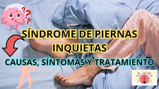 SINDROME DE PIERNAS INQUIETAS QUÉ ES CAUSAS SINTOMAS Y TRATAMIENTO psiquiatria neurologia [upl. by Mallin674]